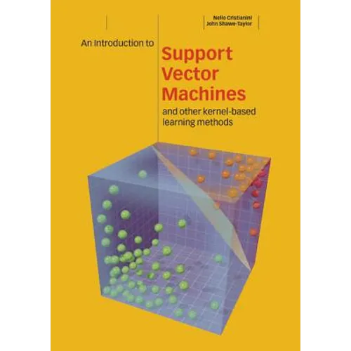 An Introduction to Support Vector Machines and Other Kernel-based Learning Methods - Hardcover