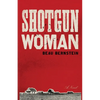 Shotgun Woman - Paperback