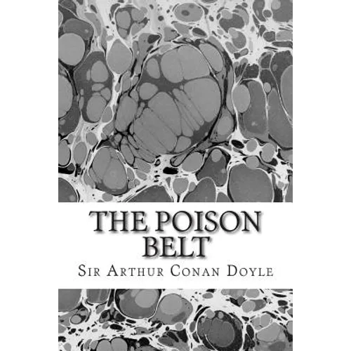 The Poison Belt: (Sir Arthur Conan Doyle Classics Collection) - Paperback