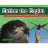 Esther the Eaglet: A True Story of Rescue and Rehabilitation - Hardcover
