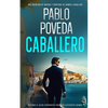 Caballero: Una aventura de intriga y suspense de Gabriel Caballero - Paperback