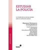 Estudiar la policía: La mirada de las ciencias sociales sobre la institución policial - Paperback