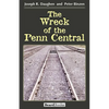 The Wreck of the Penn Central - Paperback