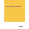 Prince Ubbely Bubble's New Story Book - Paperback
