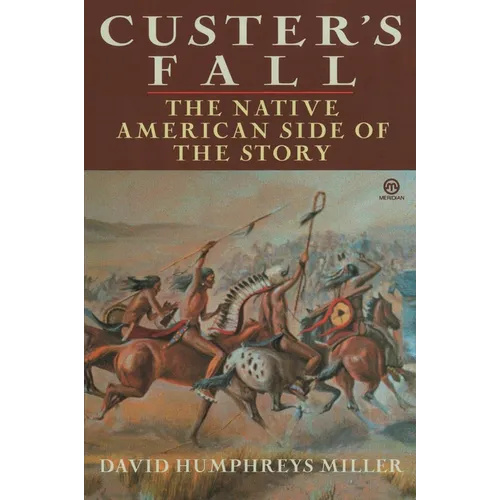 Custer's Fall: The Native American Side of the Story - Paperback