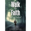 Walk By Faith: A Daily Devotional - Paperback