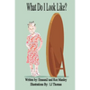 What Do I Look Like? - Paperback