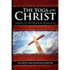 The Yoga of the Christ: (A Gnostic Audio Selection, Includes Free Access to Streaming Audio Book) - Paperback