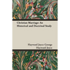 Christian Marriage: An Historical and Doctrinal Study - Paperback