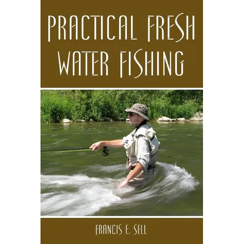 Practical Fresh Water Fishing - Paperback