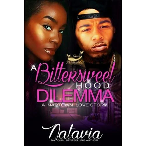 A Bittersweet Hood Dilemma: A Naptown Love Story - Paperback