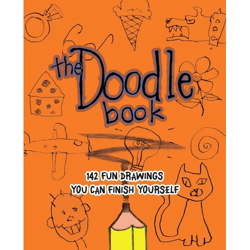 The Doodle Book: 142 Fun Drawings You Can Finish Yourself - Paperback