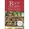Root Cellaring: Natural Cold Storage of Fruits & Vegetables - Paperback