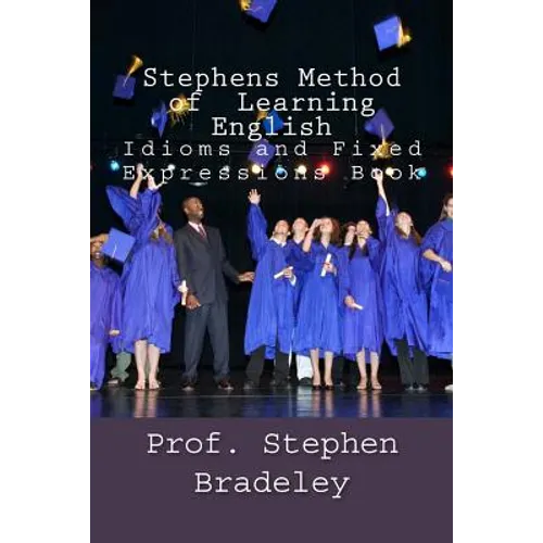 Stephens Method of Learning English: Idioms and Fixed Expressions Book - Paperback