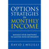 Options Strategies For Monthly Income: Manage Your Emotions to Master Your Retirement - Paperback