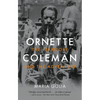 Ornette Coleman: The Territory and the Adventure - Paperback