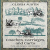 Coaches, Carriages, and Carts: Type, Use, Design, and Industry - Paperback