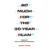So Much for the 30 Year Plan: Therapy? the Authorised Biography - Paperback