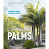 Designing with Palms - Hardcover