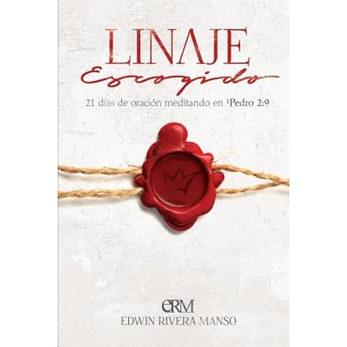 Linaje Escogido: 21 días de oración meditando en 1 Pedro 2:9 - Paperback