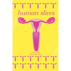 Human Slices - Paperback