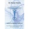 Unified Integrative Medicine: A new Holistic model for personal growth and spiritual evolution - Paperback