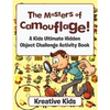 The Masters of Camouflage! A Kid's Ultimate Hidden Object Challenge Activity Book - Paperback