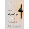 Most Anything You Please - Paperback