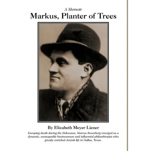 Markus, Planter of Trees: A Memoir - Hardcover