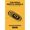 The Great Mental Models, Volume 2: Physics, Chemistry, and Biology - Hardcover