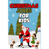 Christmas Jokes For Kids: Stocking Stuffer Gift Idea Boys and Girls - Paperback
