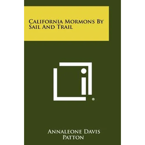 California Mormons by Sail and Trail - Paperback