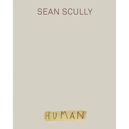 Sean Scully: Human - Hardcover
