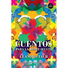 Cuentos para la mente oculta (version ilustrada): parabolas para elevar nuestra conciencia - Paperback