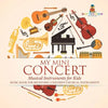 My Mini Concert - Musical Instruments for Kids - Music Book for Beginners Children's Musical Instruments - Paperback