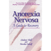 Anorexia Nervosa: A Guide to Recovery - Paperback
