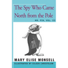 The Spy Who Came North from the Pole: Vol. III - Paperback