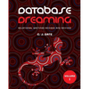 Database Dreaming Volume I: Relational Writings Revised and Revived - Paperback