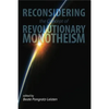 Reconsidering the Concept of Revolutionary Monotheism - Hardcover
