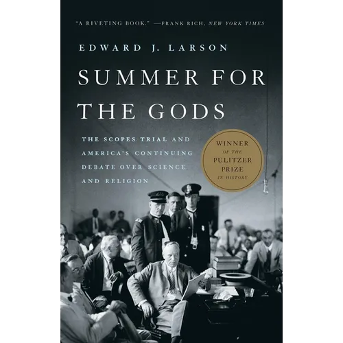 Summer for the Gods: The Scopes Trial and America's Continuing Debate Over Science and Religion - Paperback