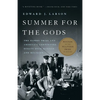 Summer for the Gods: The Scopes Trial and America's Continuing Debate Over Science and Religion - Paperback
