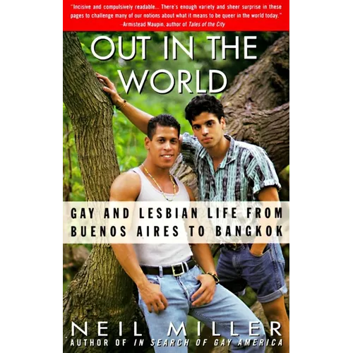Out in the World: Gay and Lesbian Life from Buenos Aires to Bangkok - Paperback