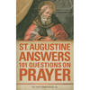 St. Augustine Answers 101 Questions: On Prayer - Paperback