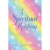 A Spiritual Uplifting: Poems of Inspiration and Encouragement - Paperback