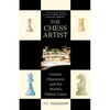 The Chess Artist: Genius, Obsession, and the World's Oldest Game - Paperback