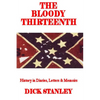 The Bloody Thirteenth: History in Diaries, Letters & Memoirs - Paperback
