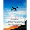 Professional Drone Pilot's Handbook & FAA Remote Pilot Test Guide - Paperback