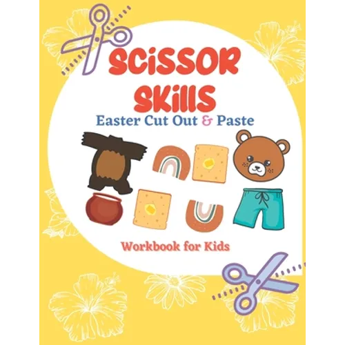 Scissor Skills Easter Cut Out & Paste Workbook for Kids: A Fun Cutting Practice Activity (Let's Cut Paper) - Paperback