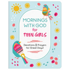 Mornings with God for Teen Girls: Devotions and Prayers for Great Days! - Paperback