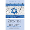 Zionism Vs. the West: How Talmudic Ideology Is Undermining Western Culture - Hardcover